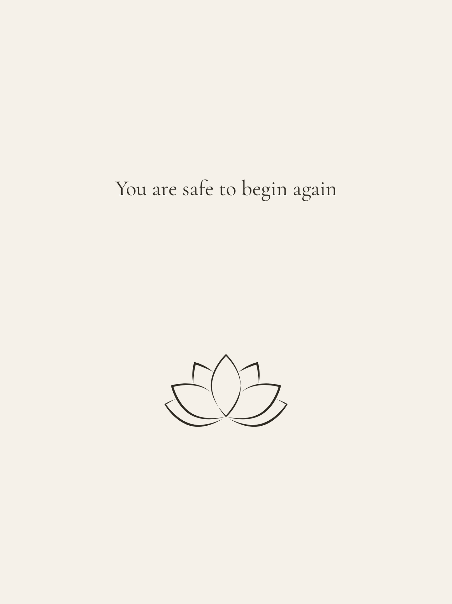 You are Safe to Begin Again- Minimal Print