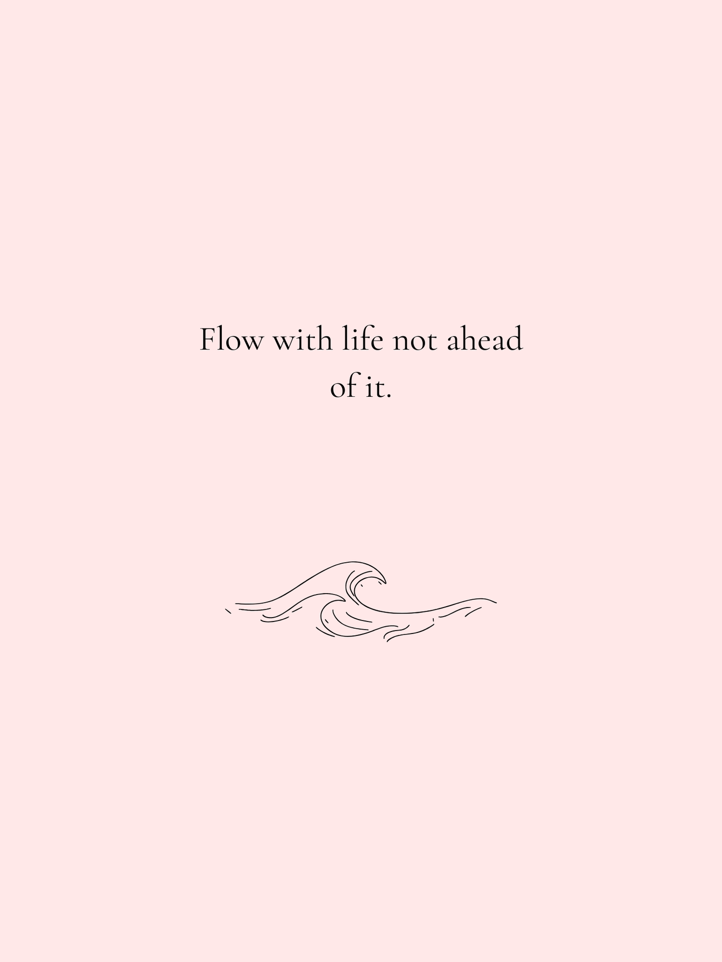 Flow With Life - Minimal Print