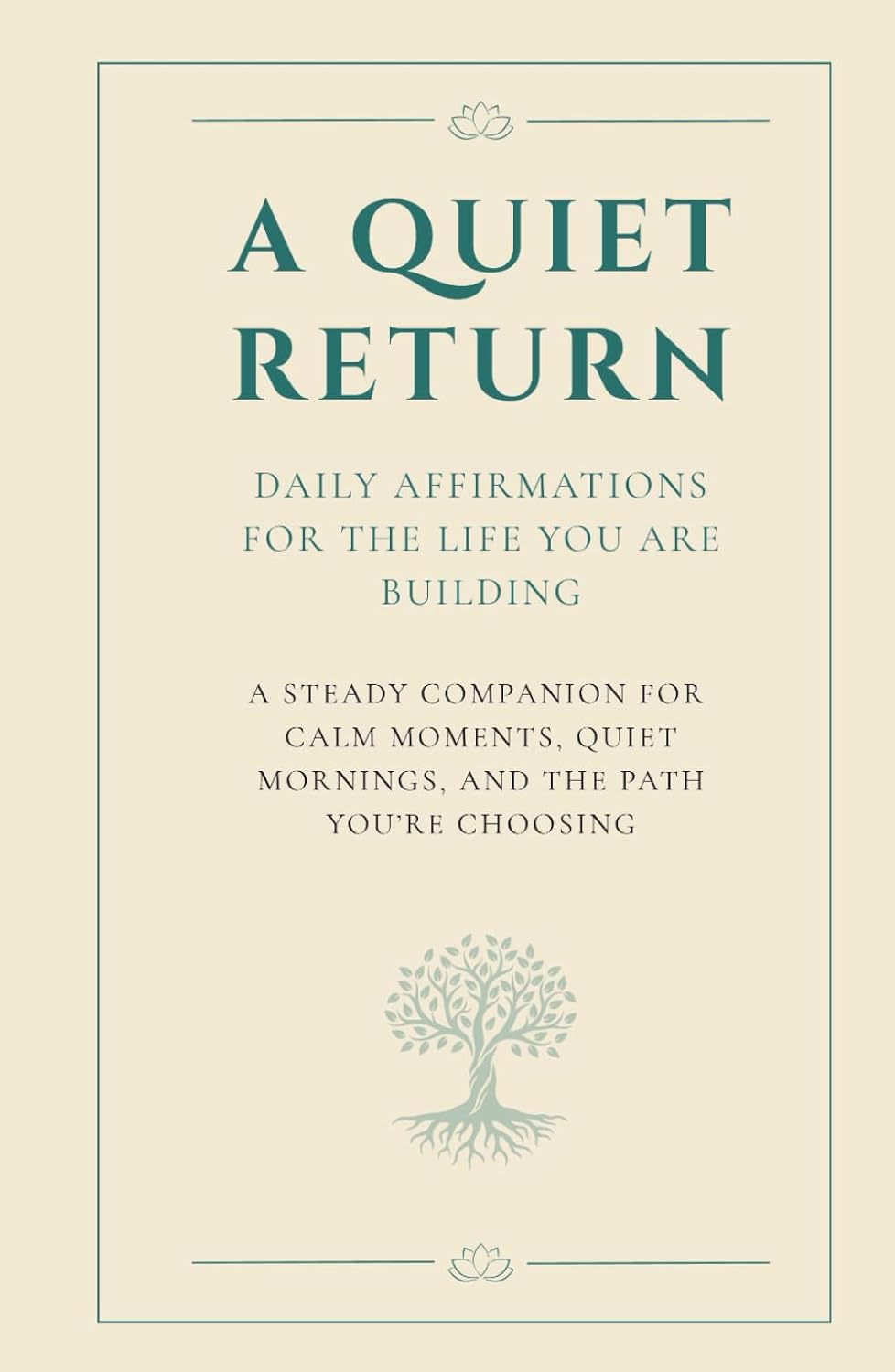 A Quiet Return – Affirmations for Stillness & Grounding