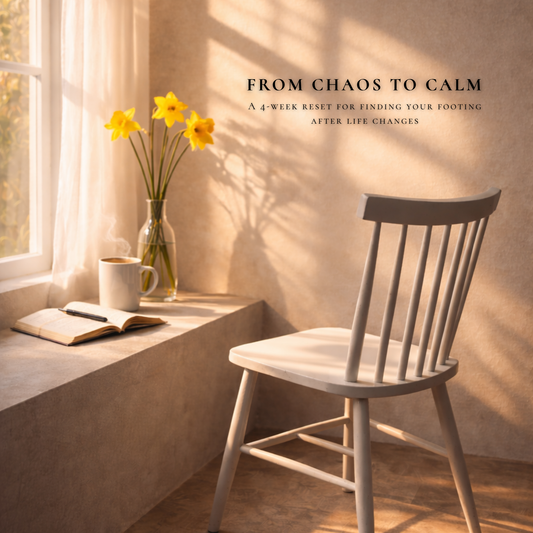 From Chaos to Calm – Book One: A Four-Week Reset for Finding Your Footing After Life Changes