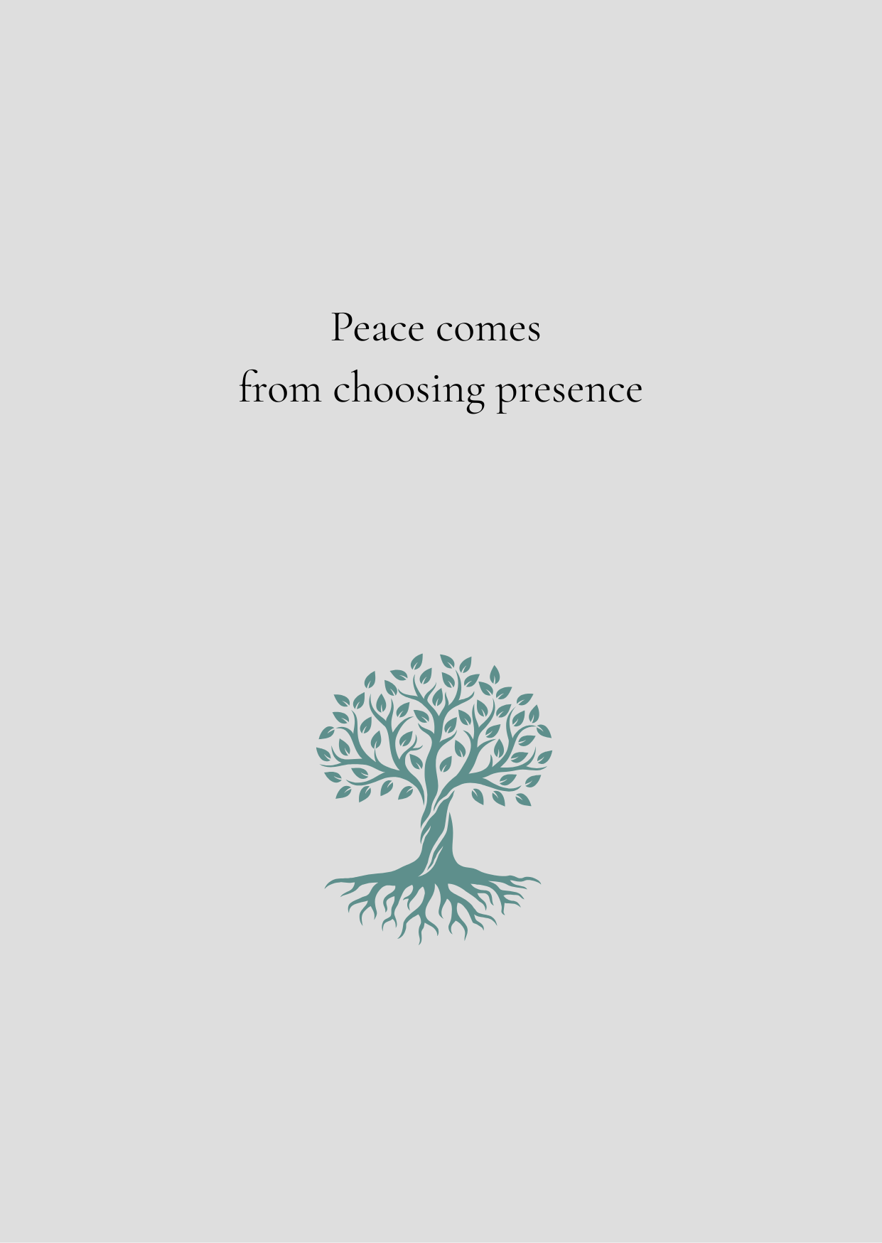 Peace Comes From Choosing Presence - Minimal Print
