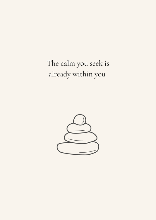 The Calm You Seek - Minimal Print